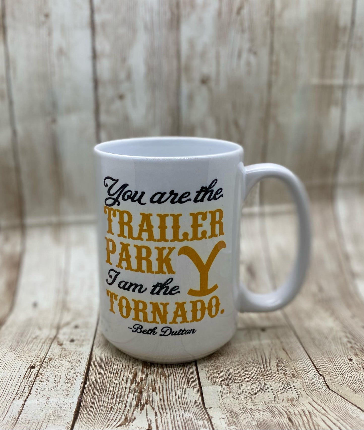 Beth Dutton Mug 15oz